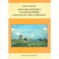 Magyar katolikus lelkipásztorok szolgálata Hollandiában