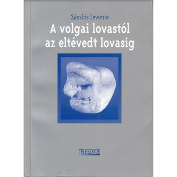 A volgai lovastól az eltévedt lovasig