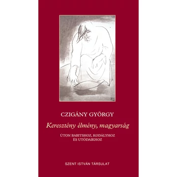 Keresztény élmény, magyarság