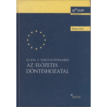 EU-jog a tárgyalóteremben, az előzetes döntéshozatal