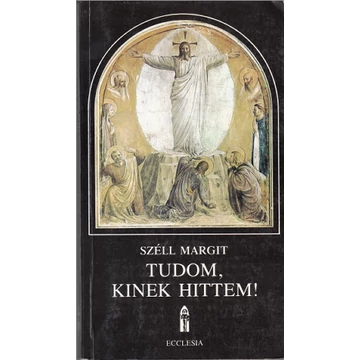 Tudom, kinek hittem
