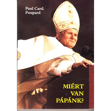 Miért van pápánk?