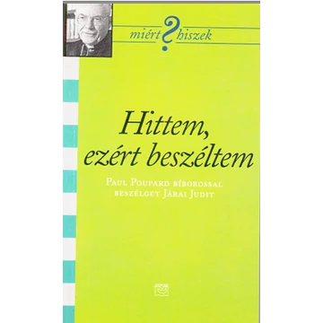 Hittem, ezért beszéltem