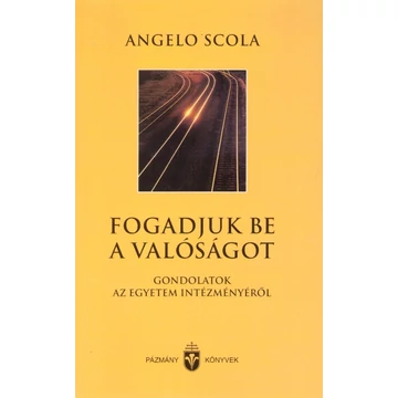 Fogadjuk be a valóságot!