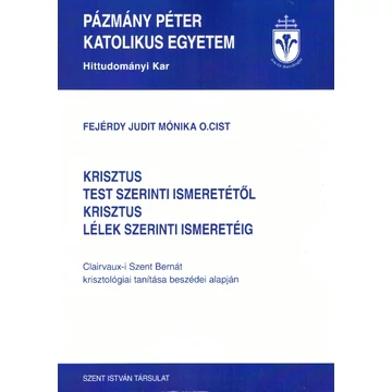 Krisztus test szerinti ismeretétől Krisztus lélek szerinti ismeretéig