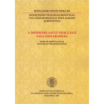 A mindenki javát szolgáló vallásszabadság