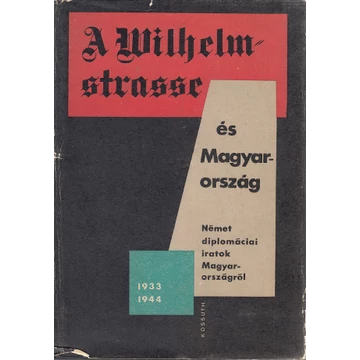 A Wilhelmstrasse és Magyarország