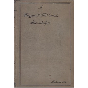 A Magyar Földhitelintézet Alapszabályai