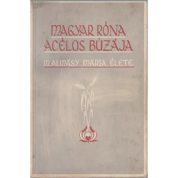 Magyar róna acélos búzája