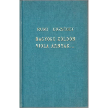 Ragyogó zöldön viola árnyak...