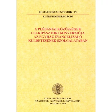 A plébániai közösségek lelkipásztori konverziója az Egyház evangelizáló küldetésének szolgálatában