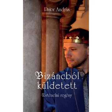 Bizáncból küldetett