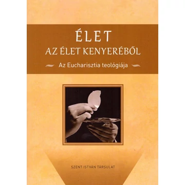 Élet az Élet kenyeréből