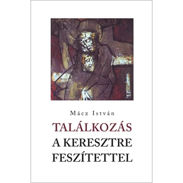 Találkozás a keresztre feszítettel