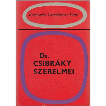 Dr. Csibráky szerelmei