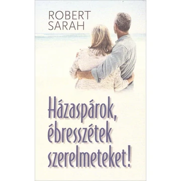 Házaspárok, ébresszétek szerelmeteket!