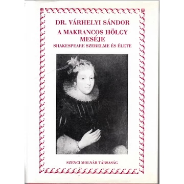 A makrancos hölgy meséje