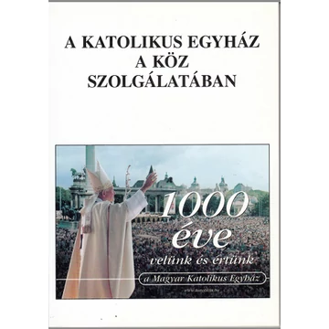 A Katolikus Egyház a köz szolgálatában