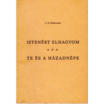 Istenért elhagyom - Te és a házadnépe
