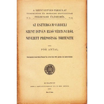 Az Esztergam-várbeli Szent István első vértanúról nevezett prépostság története