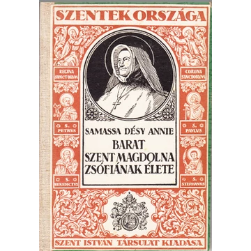 Barat Szent Magdolna Zsófiának élete