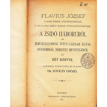 A Zsidó háborúról és Jeruzsálemnek Titus Caeser által ostrommal történt bevételéről írt hét könyve