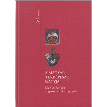 A magyar térképészet nagyjai