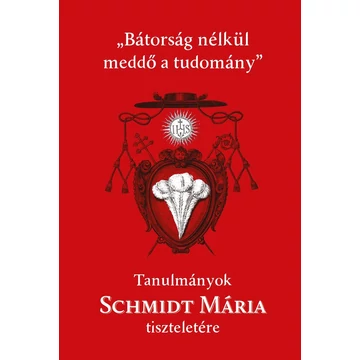 "Bátorság nélkül meddő a tudomány"