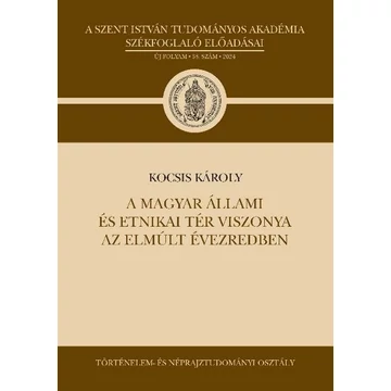 A magyar állami és etnikai tér viszonya az elmúlt évezredben