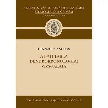 A báti tábla dendrokronológiai vizsgálata