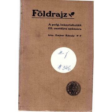 Földrajz a polgári leányiskolák III. osztálya számára