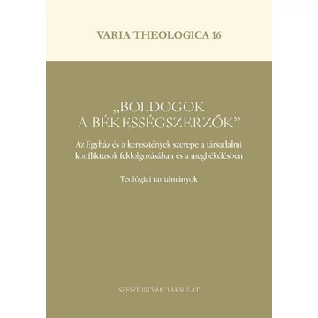 "Boldogok a békességszerzők"