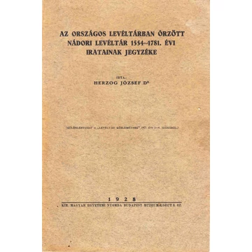 Az Országos Levéltárban őrzött Nádori Levéltár 1554-1781. évi iratainak jegyzéke