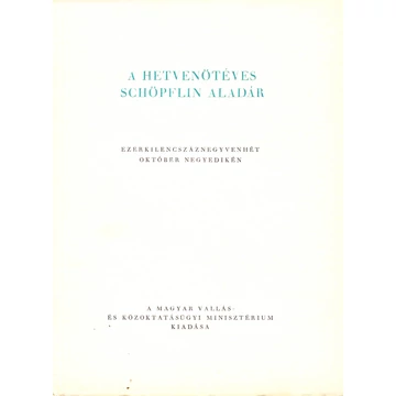 A hetvenöt éves Schöpflin Aladár