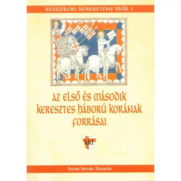Az első és a második keresztesháború korának forrásai