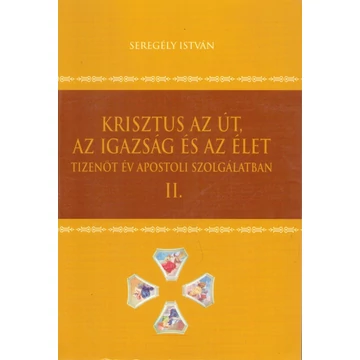 Krisztus az Út, az Igazság és az Élet II.