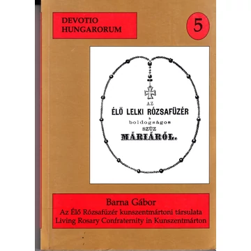 Az Élő Rózsafüzér kunszentmártoni társulata