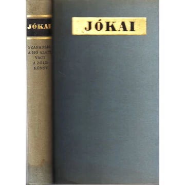 Szabadság a hó alatt vagy a zöld könyv