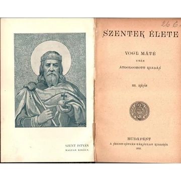 Szentek élete III-IV. (Egybe kötve)