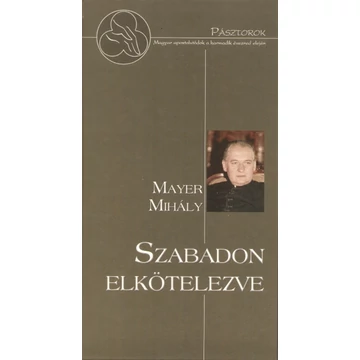 Szabadon elkötelezve