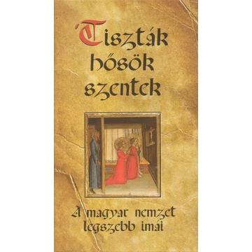 Tiszták, hősök, szentek