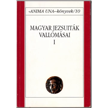 Magyar jezsuiták vallomásai I.