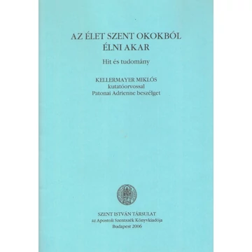 Az élet szent okokból élni akar