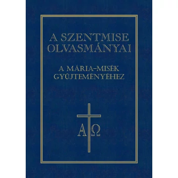 A Szentmise olvasmányai a Mária-misék gyűjteményéhez
