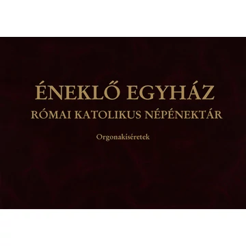 Éneklő Egyház - orgonakíséretek