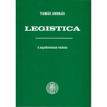 Legistica - a jogalkotástan vázlata