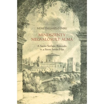 Mindszenty megvalósult álma