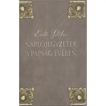 Naplójegyzetek a papság évében