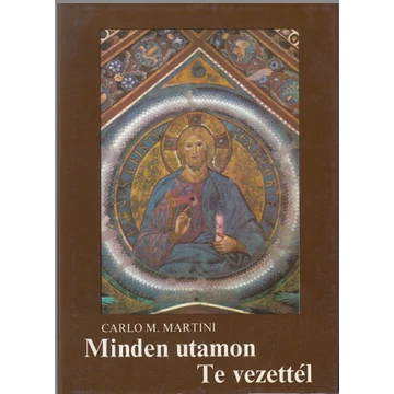Minden utamon Te vezettél