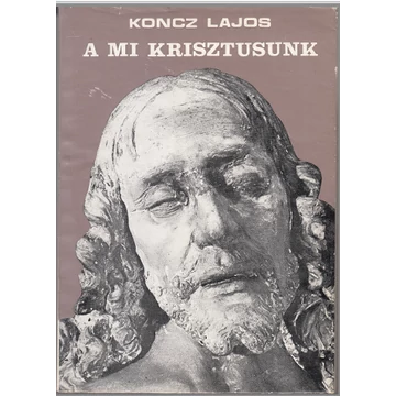 A mi Krisztusunk